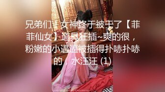 小哥吃宵夜灌醉大一双马尾学妹把她带回家浴室罪搞她一直不停胡言乱语