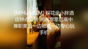 万人求购推特满纹阴环狂野御姐chloe自拍淫乱视图+WX门槛肛交SM调教户外露出啪啪绝对火爆