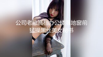 9分颜值极品女神！甜美性感又迷人！灰丝高跟鞋激情自慰，假屌猛捅骚穴，表情很是享受