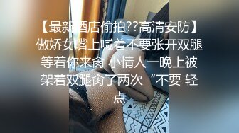 《监控破解》年轻情侣衣服都没有脱就急不可耐的开干