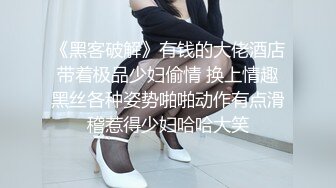 戴眼镜的邻家妹妹巨乳大白屁股无套啪啪头套男掰开腿传教士操逼最后射在嘴里洗澡全过程对白刺激